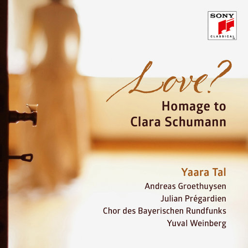 爱 — 克拉拉舒曼之礼赞 (Love? Homage to Clara Schumann),Yaara Tal