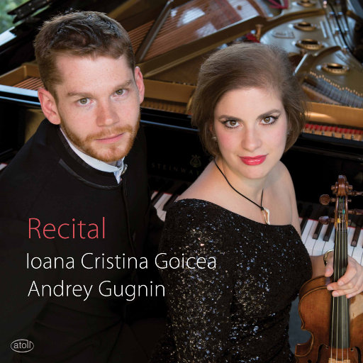 二重奏演奏会 (Recital),Ioana Cristina Goicea,Andrey Gugnin