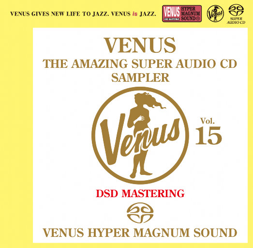 VENUS THE AMAZING SUPER AUDIO CD SAMPLER Vol.15 (2.8MHz DSD),Various Artists