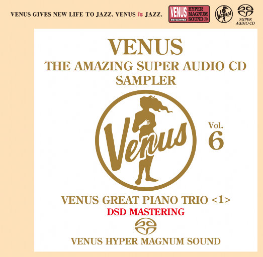 VENUS THE AMAZING SUPER AUDIO CD SAMPLER Vol.6 (2.8MHz DSD),Various Artists