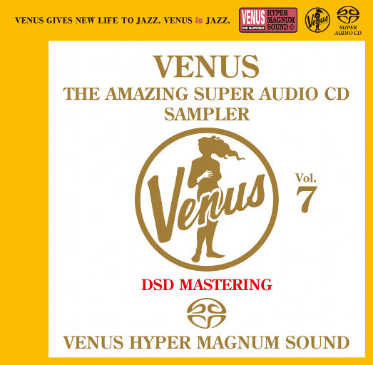 VENUS THE AMAZING SUPER AUDIO CD SAMPLER Vol.7 (2.8MHz DSD),Various Artists