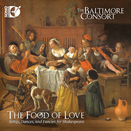 爱的给养: 关于莎翁的歌舞与幻想 (The Food of Love: Songs, Dances and Fancies for Shakespeare),The Baltimore Consort,Danielle Svonavec