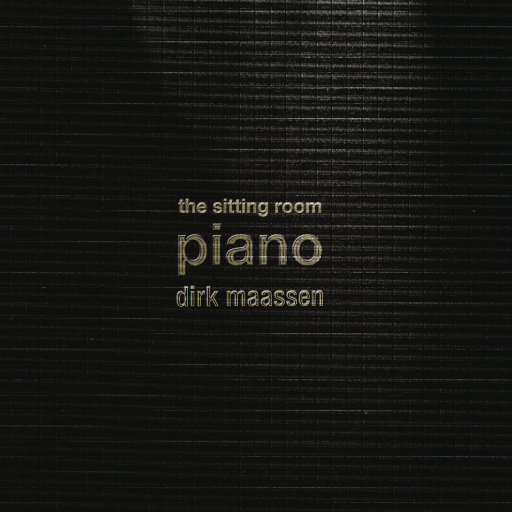 The Sitting Room Piano (Chapter I),Dirk Maassen