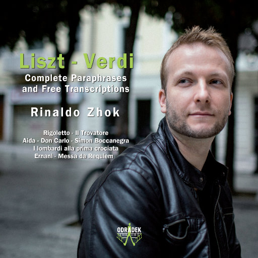 李斯特: 威尔第演绎曲 & 改编曲全集 (Complete Liszt Paraphrases and Transcriptions of Verdi),Rinaldo Zhok