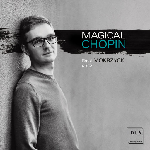 Magical Chopin (魅力肖邦),Rafał Mokrzycki