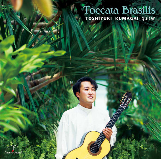 Toccata Brasilis,熊谷俊之(Toshiyuki Kumagai)