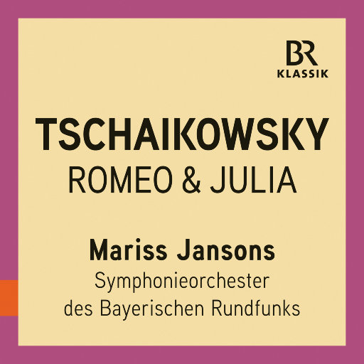 罗密欧与朱丽叶幻想序曲, TH 42 (Live),Bavarian Radio Symphony Orchestra,Mariss Jansons