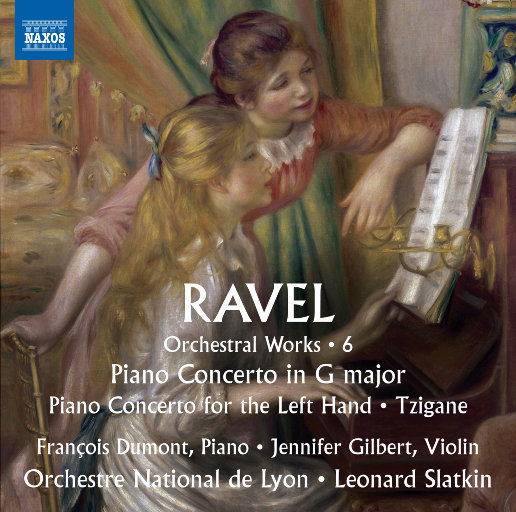 拉威尔: 管弦乐作品 (Vol. 6),François Dumont,Jennifer Gilbert,Orchestre National de Lyon,Leonard Slatkin