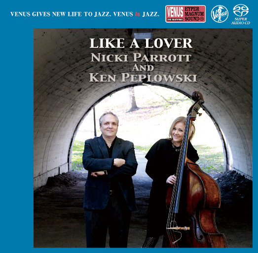 Like A Lover (2.8MHz DSD),Nicki Parrott & Ken Peplowski