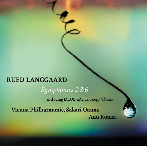 兰戛尔: 第二与第六交响曲 & 盖德: 妒嫉探戈 (Tango jalousie),Vienna Philharmonic,Anu Komsi,Sakari Oramo