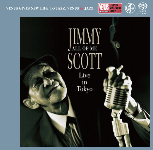 All Of Me - JIMMY SCOTT ~LIVE IN TOKYO (2.8MHz DSD),Jimmy Scott And The Jazz Expressions