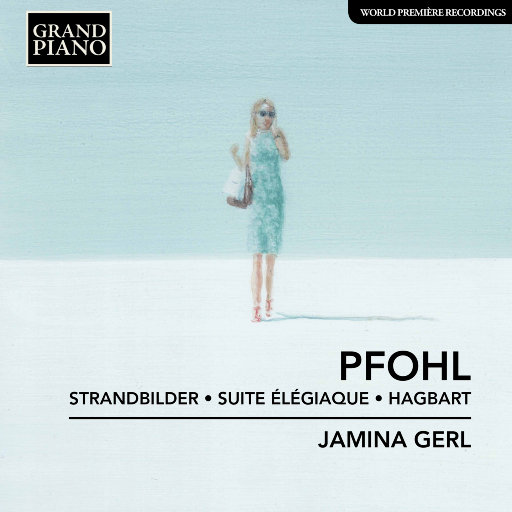 费迪南德·福尔: 海滩图画 (Strandbilder, Op. 8), 哀歌组曲 (Suite élégiaque, Op. 11) & 哈格巴特 (Hagbart),Jamina Gerl