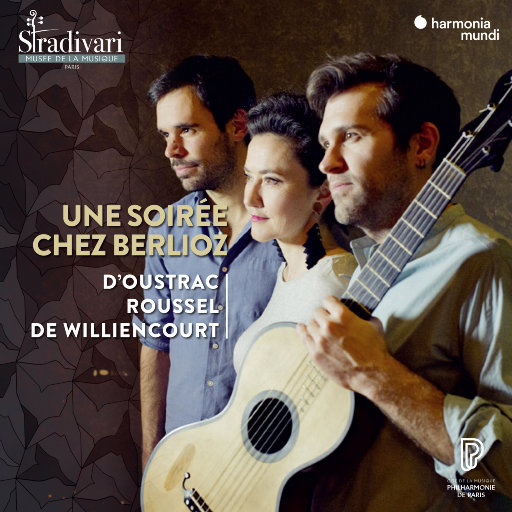 柏辽兹之夜 (Une soirée chez Berlioz),Stéphanie d'Oustrac,Tanguy de Williencourt,Thibaut Roussel