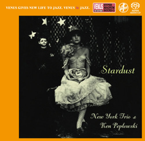 STARDUST (星尘) (2.8MHz DSD),New York Trio & Ken Peplowski