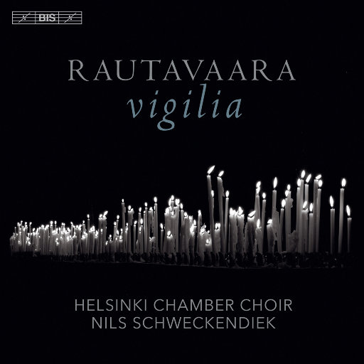 劳塔瓦拉: 晚祷 (Vigilia),Helsinki Chamber Choir