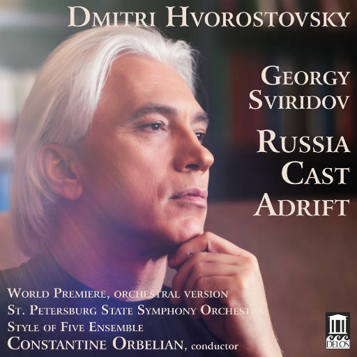 斯维里多夫: Russia Cast Adrift,Dmitri Hvorostovsky