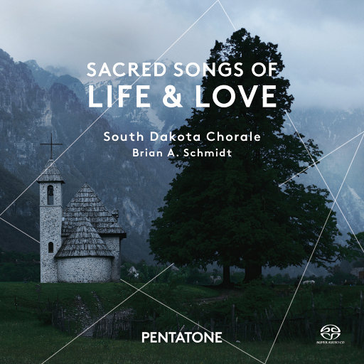 生命与爱的圣歌 (Sacred Songs of Life & Love),South Dakota Chorale