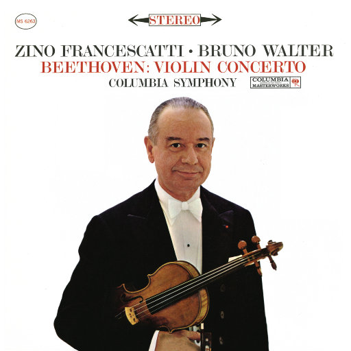 贝多芬: D大调小提琴协奏曲, Op. 61(齐诺·弗兰塞斯卡蒂 & 瓦尔特 & 哥伦比亚交响乐团),Zino Francescatti