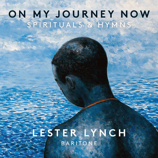 旅途中 - 灵歌与赞美诗 (On My Journey Now - Spirituals and Hymns),Lester Lynch