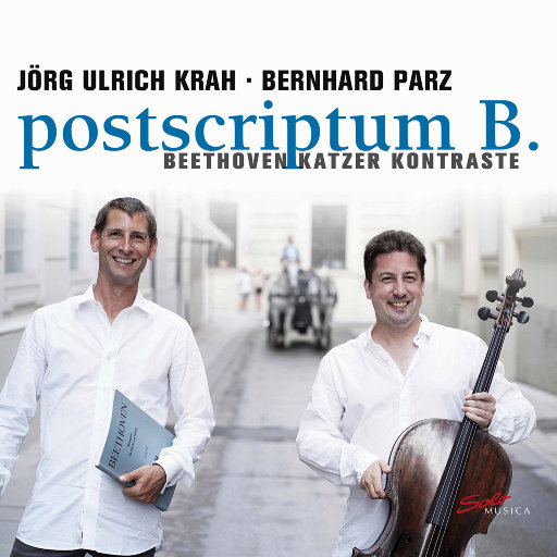 贝多芬大提琴奏鸣曲 & 格奥尔格•卡泽尔： Postscriptum B.,Jörg Ulrich Krah,Bernhard Parz