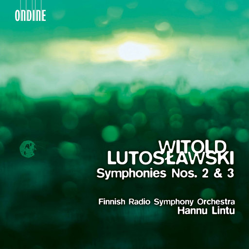 卢托斯拉夫斯基: 第二 & 第三交响曲,Finnish Radio Symphony Orchestra,Hannu Lintu