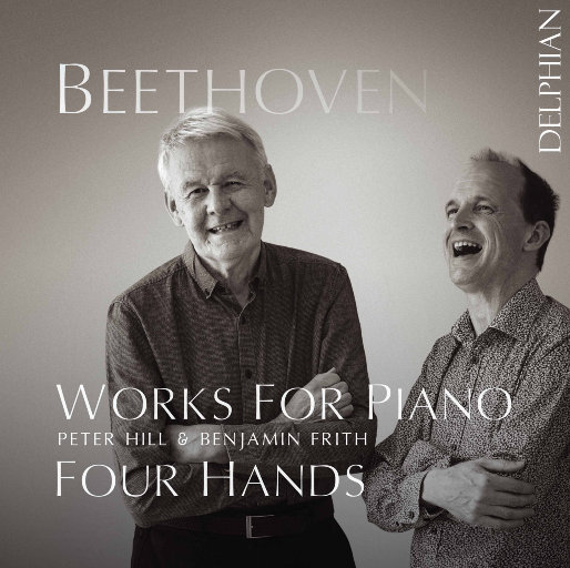 贝多芬: 钢琴四手联弹作品集 (Beethoven: Works For Piano Four Hands),Peter Hill,Benjamin Frith