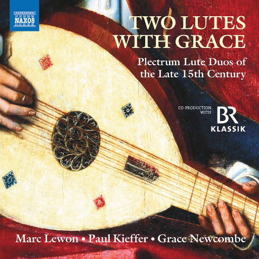 优雅的双鲁特琴: 15世纪晚期的鲁特琴二重奏,Marc Lewon,Grace Newcombe,Paul Kieffer