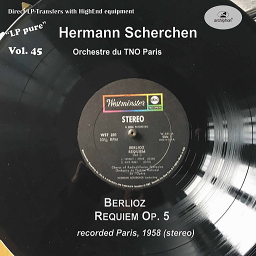 LP Pure, Vol. 45: 舍尔兴指挥柏辽兹 (历史录音),Choeur de la Radiodiffusion Télévision Francaise,Jean Giraudeau,Orchestre du Théâtre National de l'Opéra de Paris,Hermann Scherchen