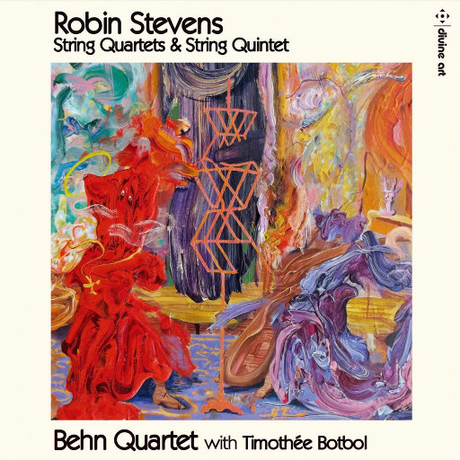 鲁宾·史蒂芬: 弦乐四重奏 & 弦乐五重奏 (Robin Stevens: String Quartets & String Quintet),Behn Quartet,Timothée Botbol