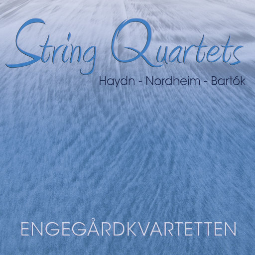STRING QUARTETS vol. III Haydn - Nordheim - Bartok (5.1CH/DSD),Engegård Quartet