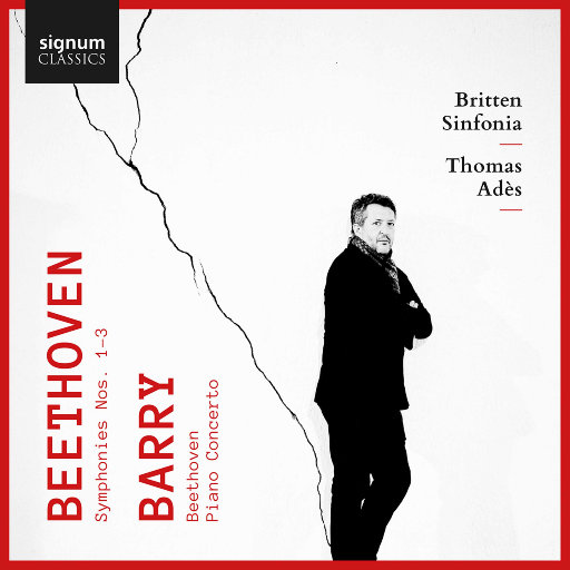 贝多芬: 第1-3号交响曲 / 巴里: "贝多芬" & 钢琴协奏曲 (托马斯·阿代斯 & 布里顿小交响乐团),Britten Sinfonia,Thomas Adès,Mark Stone,Nicolas Hodges