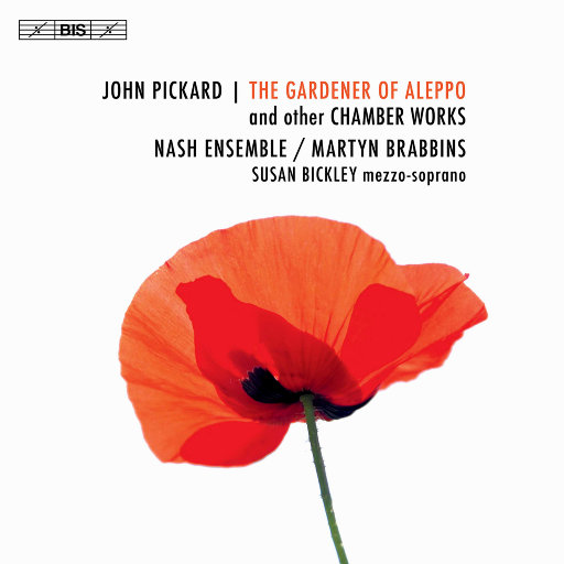 约翰·皮卡德: 阿勒颇的园丁 & 其他室内乐作品 (John Pickard: The Gardener of Aleppo),Gavin D’Costa,Philippa Davies,Susan Bickley,Martin Robertson,Gareth Hulse,Ursula Leveaux,Scott Dickinson,Nash Ensemble,Adrian Brendel,Lucy Wakeford,Martyn Brabbins,Ian Brown