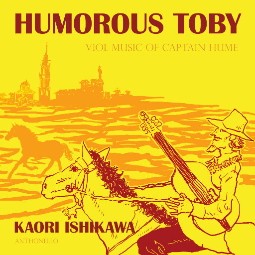 幽默的托比 (Humorous Toby),石川薰,春日保人,Anthonello早期音乐合奏团