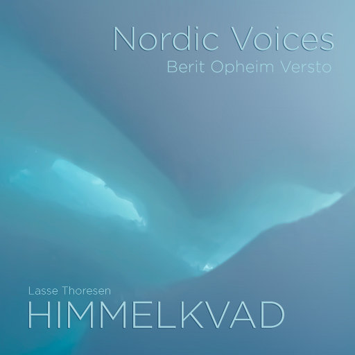 HIMMELKVAD - Lasse Thoresen (5.6MHz DSD),Nordic Voices