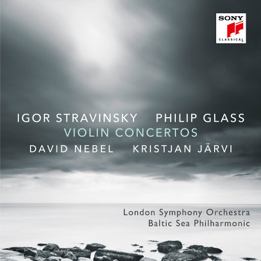 斯特拉文斯基 & 格拉斯: 小提琴协奏曲 (Stravinsky & Glass: Violin Concertos),David Nebel,London Symphony Orchestra,Baltic Sea Philharmonic