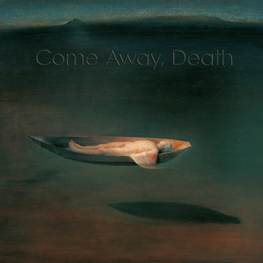 Come Away, Death (5.1CH/DSD),Marianne Beate Kielland & Sergej Osadchuk