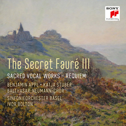 福莱: 秘乐幽曲 3 (The Secret Fauré 3) - 宗教声乐作品,Sinfonieorchester Basel,Ivor Bolton,Balthasar-Neumann-Chor