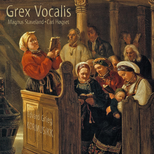 Edvard Grieg Choral Music (5.1CH/DSD),Grex Vocalis