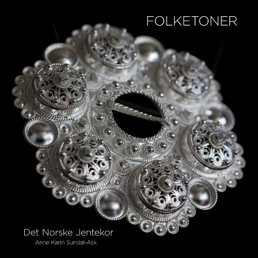 Folketoner (352.8kHz DXD),Det Norske Jentekor & Anne Karin Sundal-Ask