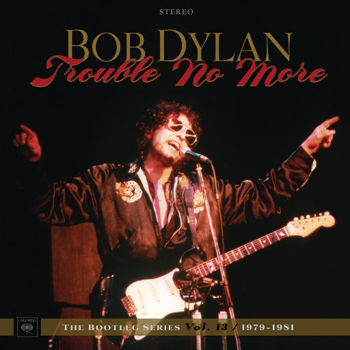 Trouble No More 1979-1981: 鲍勃·迪伦未发行录音集, Vol. 13 (标准版),Bob Dylan