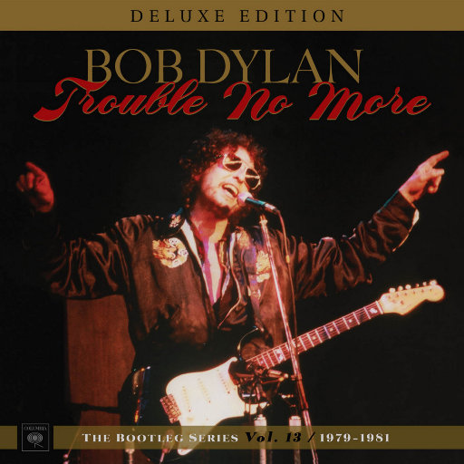 Trouble No More 1979-1981: 鲍勃·迪伦未发行录音集, Vol. 13 (豪华版) (8Discs),Bob Dylan
