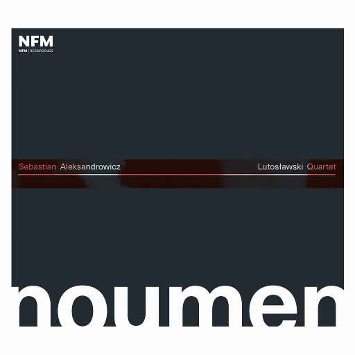 天体 (Noumen),Sebastian Aleksandrowicz,Lutosławski Quartet