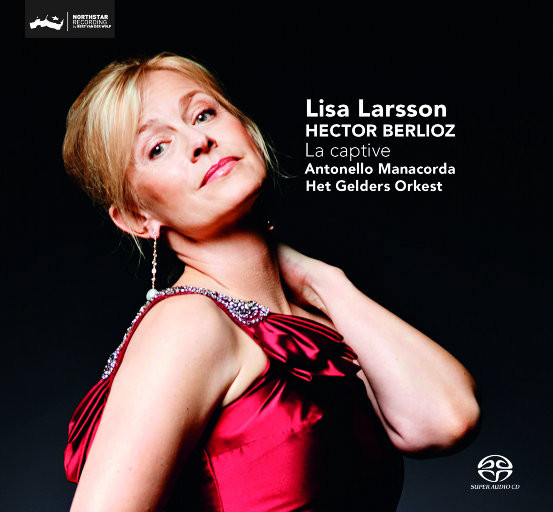 柏辽兹: 俘虏 (La captive),Lisa Larsson