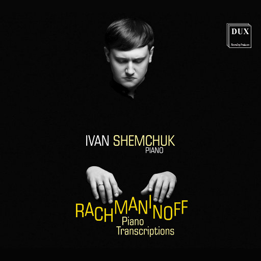 拉赫玛尼诺夫: 钢琴作品 (Rachmaninoff: Piano Works),Ivan Shemchuk,Alina Andriuti