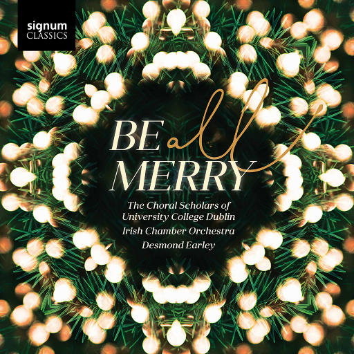 Be All Merry,The Choral Scholars of University College Dublin