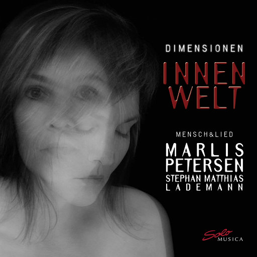 维度: 内心世界 (Dimensionen: Innenwelt),Marlis Petersen,Stephan Matthias Lademann