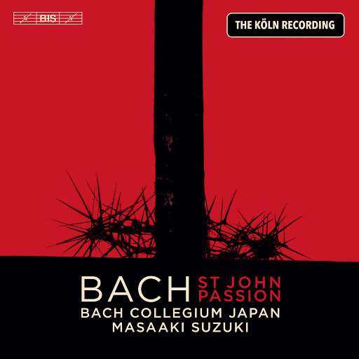 巴赫: 马太受难曲, BWV 245,Bach Collegium Japan,James Gilchrist,Damien Guillon,Hana Blažíková,Zachary Wilder,Masaaki Suzuki,Christian Immler,Yusuke Watanabe