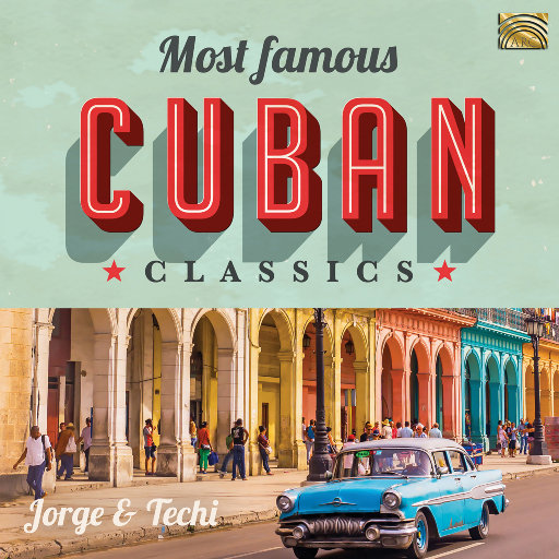 最著名的古巴经典 (Most Famous Cuban Classics),Guillermo Rodriguez,Jorge & Techi