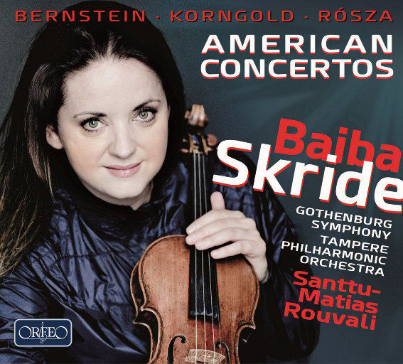 美国协奏曲集 (American Concertos),Baiba Skride,Göteborgs Symfoniker,Tampere Philharmonic Orchestra,Santtu Matias Rouvali