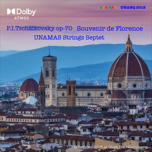 柴可夫斯基: 佛罗伦萨的回忆, Op.70 (Dolby Atmos),UNAMAS Strings Septet